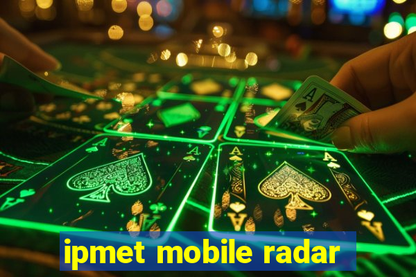 ipmet mobile radar